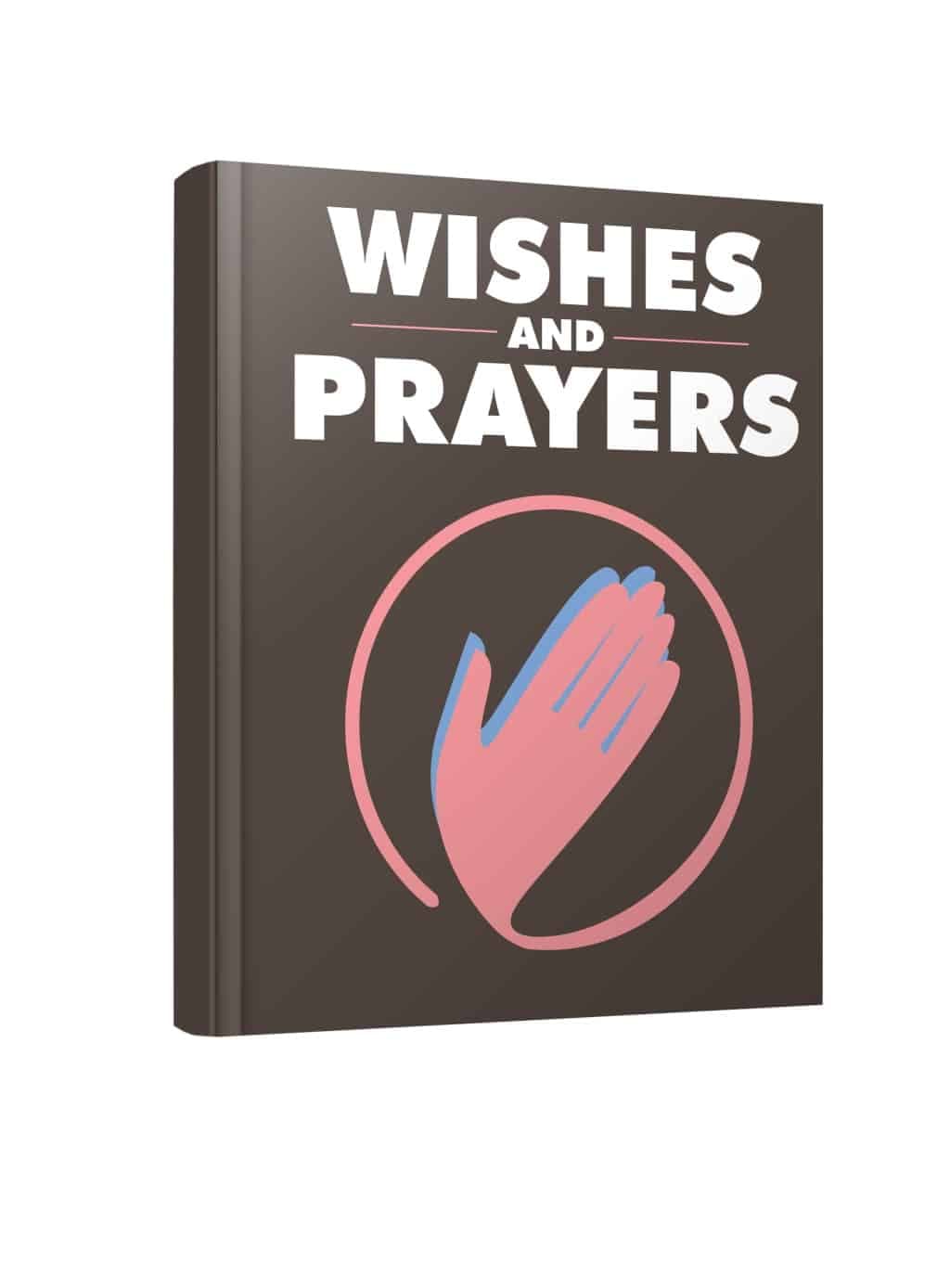 Wishes and Prayers