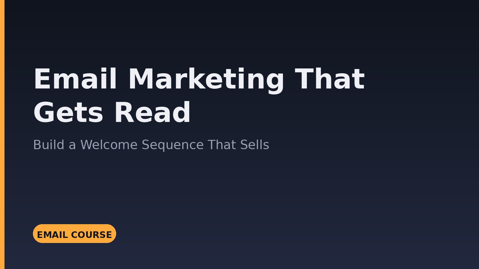 Email Marketing That Gets Read: Build a Welcome Sequence