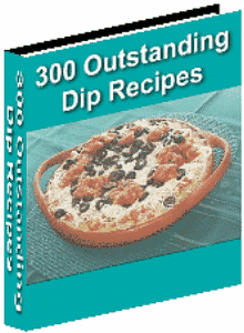 300 Outstanding Dip Recipes