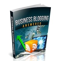 Business Blogging Answered