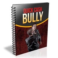 Quick Cash Bully 1