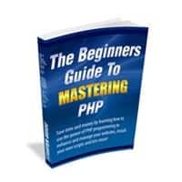 The Beginners Guide to Mastering PHP 2