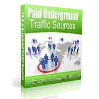 Paid Underground Traffic Sources