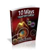 10 Ways Fight Off Cancer 1