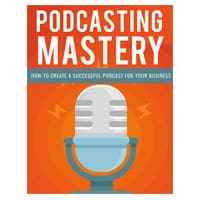 Podcasting Mastery 1