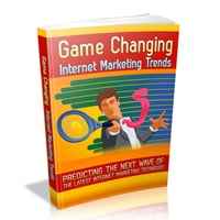 Game Changing Internet Marketing Trends 1