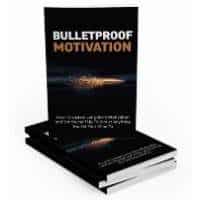 Bulletproof Motivation 1