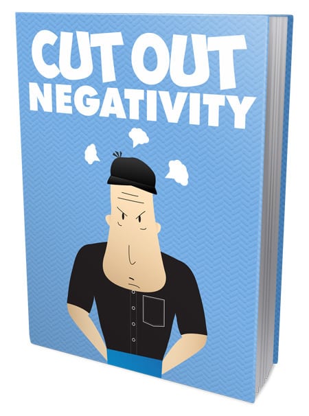 cut out negativity