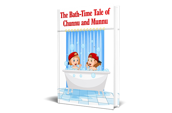 The Bath-Time Tale Of Chunnu and Munnu