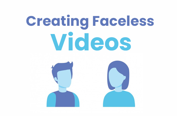 Creating Faceless Videos