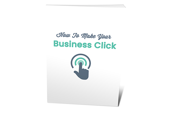 How To Make Your Business Click