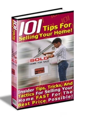 101 Tips For Selling Your Home!
