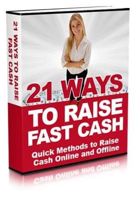 21 Ways To Raise Fast Cash – digital report with PLR MRR resell rights for instant income