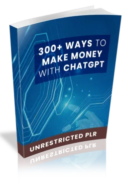 300+ Ways to Make Money with ChatGPT