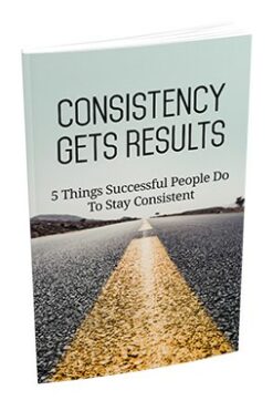 Consistency Gets Results