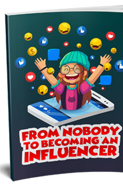 From Nobody To Becoming An Influencer