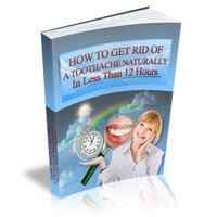 How To Get Rid Of A Toothache Naturally