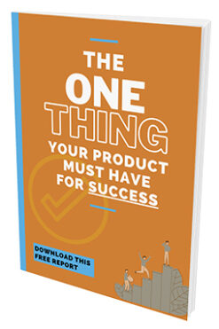 The One Thing Your Product Must Have For Success