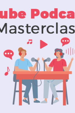 YouTube Podcasting Masterclass