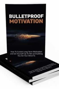 Bulletproof Motivation