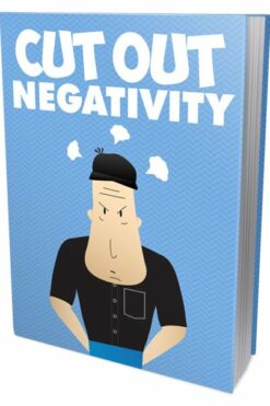 Cut Out Negativity