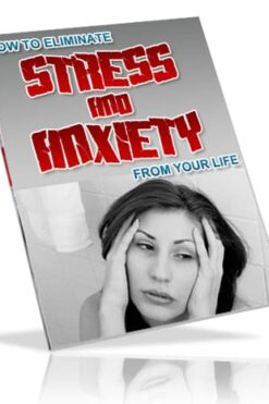 Eliminate Stress And Anxiety From Your Life