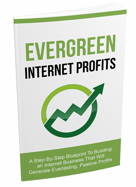 Evergreen Internet Profits