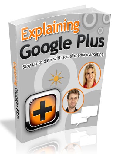 Explaining Google Plus eBook cover – digital download with PLR MRR resell rights for social media marketing profits