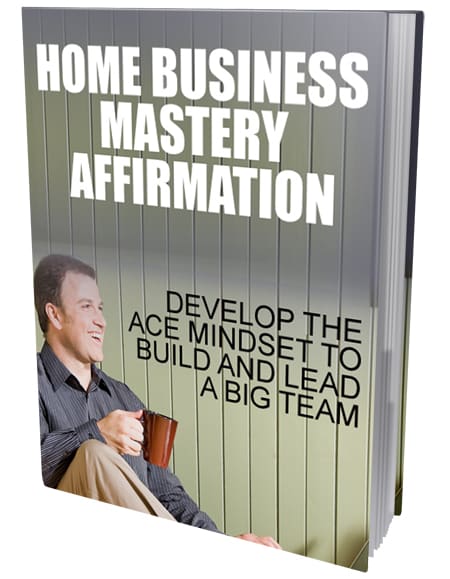 Home Business Mastery Affirmation – digital PLR mindset guide for team building and leadership success