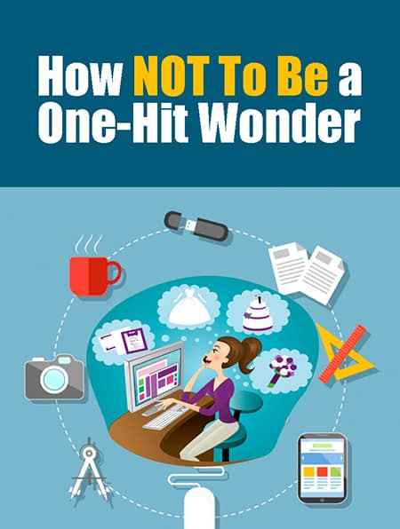 How NOT To Be a One-Hit Wonder - PLR digital guide for lasting online success