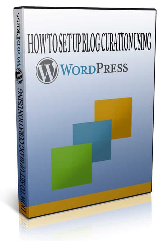 How To Set Up A Curation Blog Using WordPress – step-by-step video guide for curation bloggers