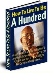 How To Live To Be A Hundred digital guide with PLR resell rights for healthy heart longevity secrets