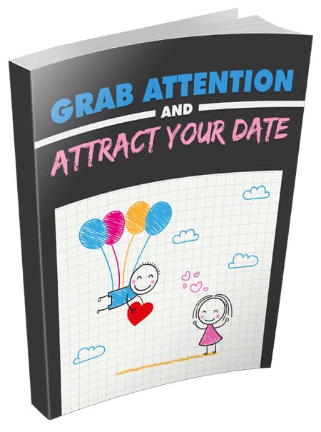 Grab Attention and Attract Your Date digital guide with PLR MRR resell rights