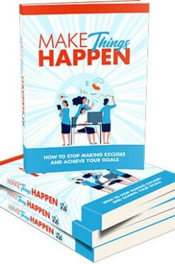 Make Things Happen