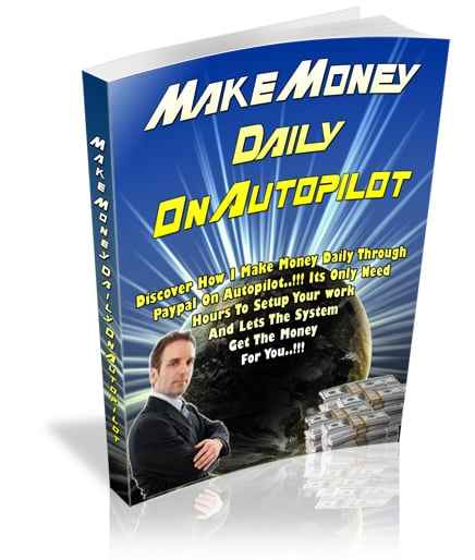 Make Money Daily On Autopilot ebook with PLR/MRR resell rights for digital download and instant profit