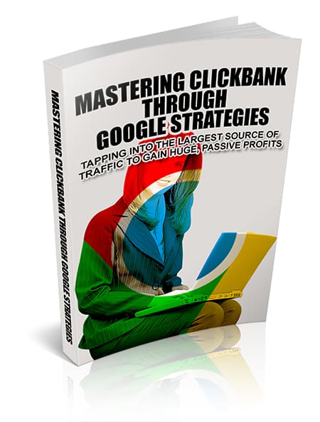 Mastering Clickbank through Google strategies guide with PLR MRR resell rights digital download