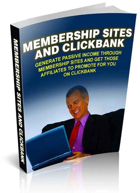 Membership sites and ClickBank: PLR guide to passive income with affiliate promotion
