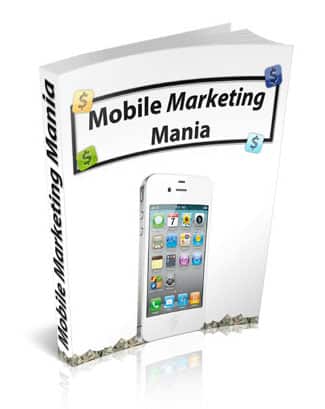 Mobile Marketing Mania – PLR SMS marketing ebook with resell rights for passive income
