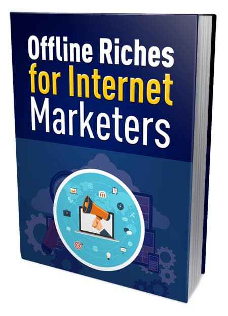 Offline Riches for Internet Marketers digital PLR package with resell rights for local business profits