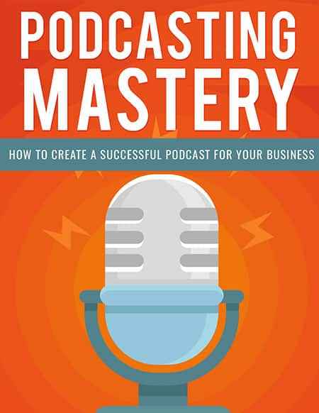 Podcasting Mastery ebook cover showing microphone and headphones, digital PLR guide to launch a business podcast