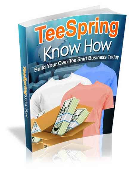 TeeSpring Know How eBook with PLR MRR resell rights for t-shirt business
