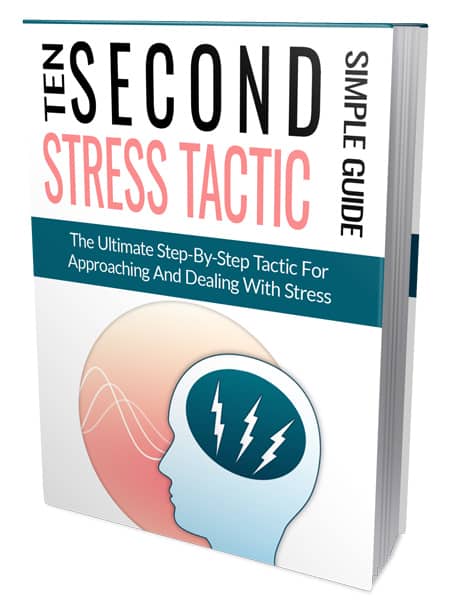 Ten Second Stress Tactic digital guide for instant stress relief and happiness improvement