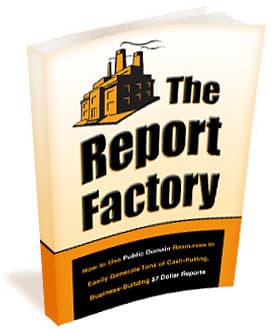 The Report Factory - Generate Money-Making Reports from Public Domain Content