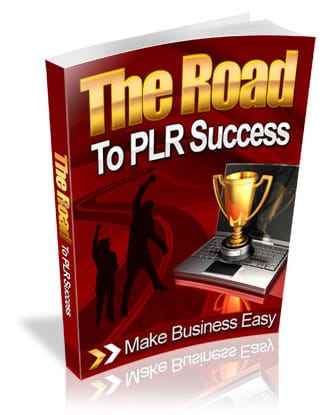 The Road to PLR Success digital guide showing PLR content monetization and resell rights strategies