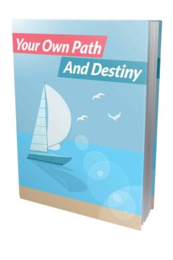 Your Own Path And Destiny